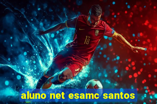 aluno net esamc santos